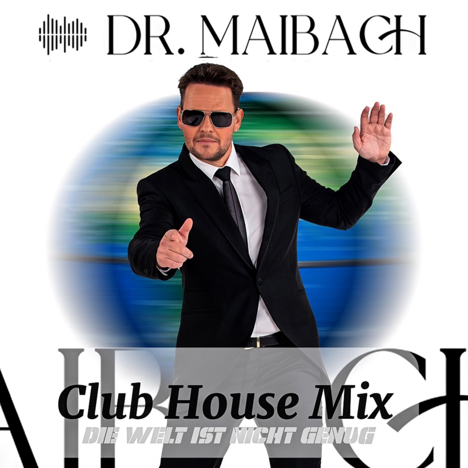 neu-Dr. Maibach - die Welt ist nicht genug - clubhaus-Cover.jpg